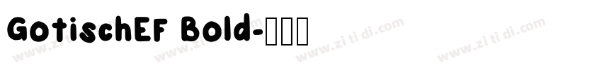 GotischEF Bold字体转换